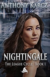 Nightingale: The League Cycle - Book 1 (Paperback)