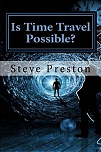Is Time Travel Possible? (Paperback)