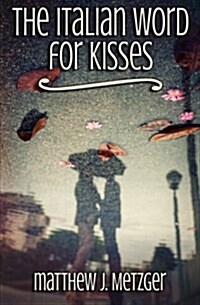 The Italian Word for Kisses (Paperback)