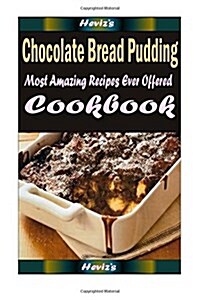 Chocolate Bread Pudding (Paperback)