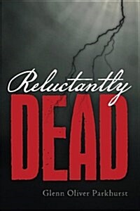 Reluctantly Dead (Paperback)