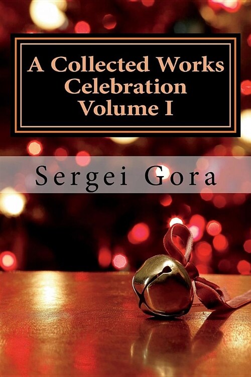 A Collected Works Celebration Volume I: Russian Edition (Paperback)