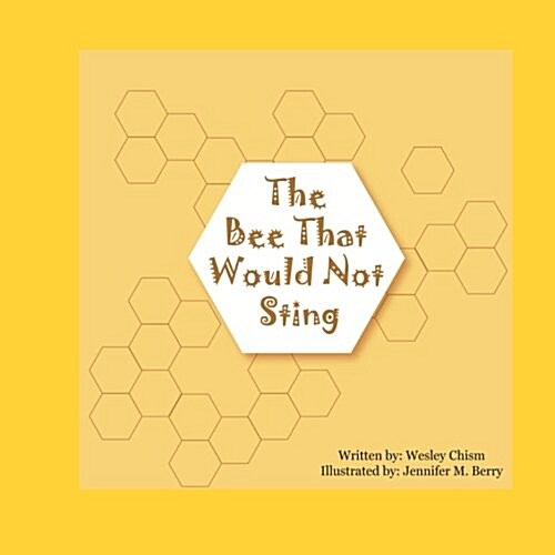 The Bee That Would Not Sting (Paperback)