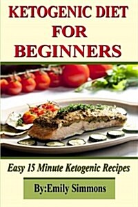 Ketogenic Diet for Beginners (Paperback)