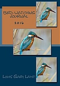 Bird Watching Journal 2016 (Paperback, GJR)
