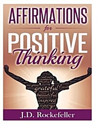 Affirmations for Positive Thinking (Paperback)