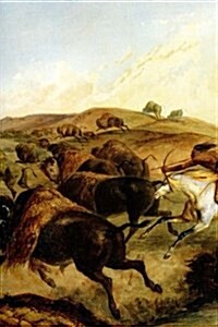 Indians Hunting Bison (Karl Bodmer) Native American Indian: Blank 150 Page Lined Journal for Your Thoughts, Ideas, and Inspiration (Paperback)
