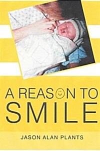 A Reason to Smile: A Reason to Smile (Paperback)