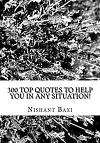 300 Top Quotes to Help You in Any Situation! (Paperback, Large Print)