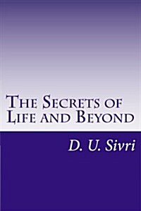 The Secrets of Life and Beyond (Paperback, Large Print)