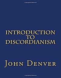 Introduction to Discordianism (Paperback)