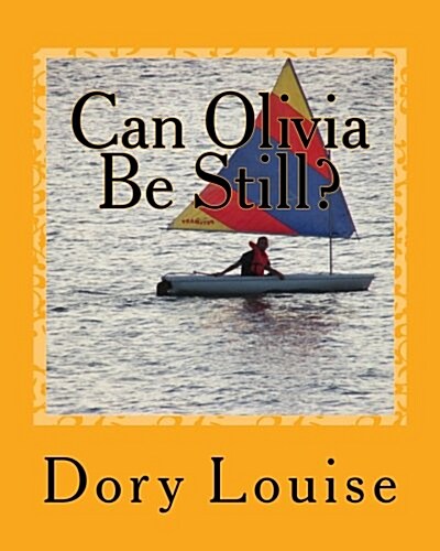 Can Olivia Be Still: Meditations for Children (Paperback)