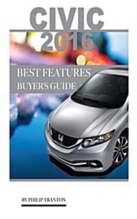 Civic 2016 Best Features Buyers Guide (Paperback)