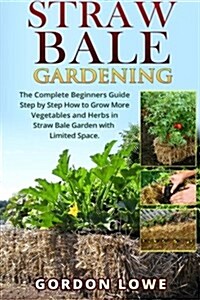 Straw Bale Gardening (Paperback)