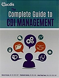 The Complete Guide to Cdi Management (Paperback)