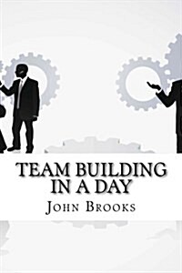 Team Building in a Day (Paperback)