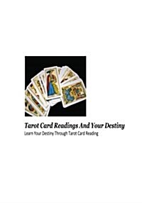 Tarot Card Readings and Your Destiny (Paperback, Large Print)