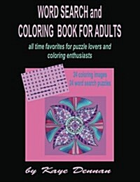 Word Search and Coloring Book for Adults: All Time Favorites for Puzzle Lovers and Coloring Enthusiasts (Paperback)