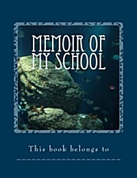 Memoir of My School (Paperback)