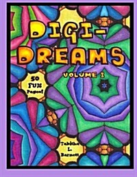 Digi-Dreams: Simple Patterns, Mandalas and Abstract Coloring Pages (Paperback)
