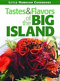 Tastes & Flavors of the Big Island (Hardcover)