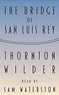 The Bridge of San Luis Rey (Cassette, Unabridged)