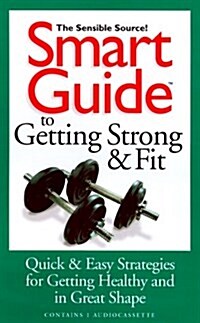 Smart Guide to Getting Strong & Fit (Cassette, Abridged)