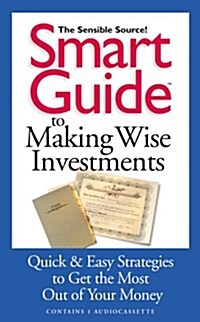 Smart Guide to Making Wise Investments (Cassette, Abridged)