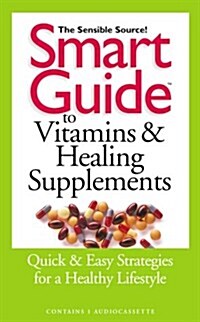 Smart Guide to Vitamins & Healing Supplements (Cassette, Abridged)