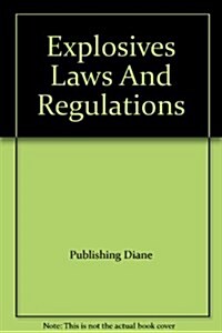 Explosives Laws And Regulations (Paperback)