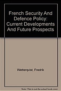 French Security And Defence Policy (Paperback)