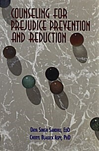 Counseling for Prejudice Prevention and Reduction (Paperback)