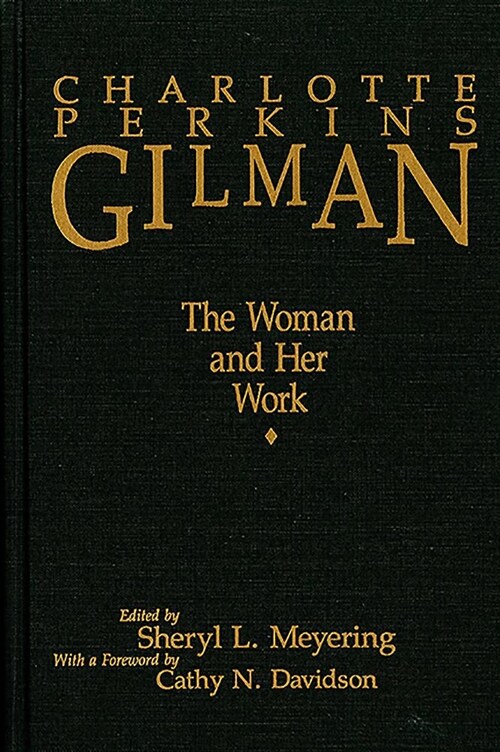 Charlotte Perkins Gilman [Pb]: The Woman and Her Work (Paperback)