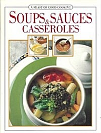 Feast of Good Cooking-Soups, Sauces (Hardcover)