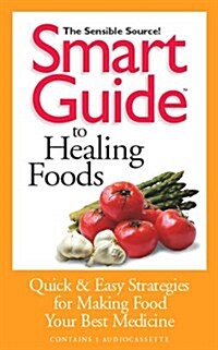 Smart Guide to Healing Foods (Cassette)