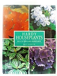 Hardy Houseplants (Hardcover)