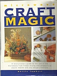 Microwave Craft Magic (Hardcover)