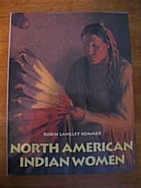 North American Indian Women (Hardcover)