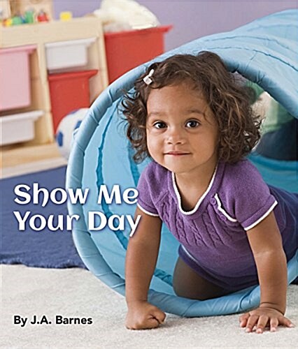 Show Me Your Day (Board Books)