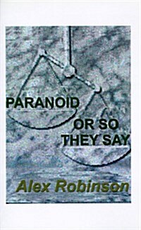 Paranoid, or So They Say (Paperback)