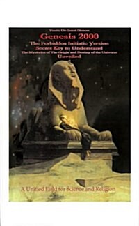 Genesis 2000: The Forbidden Initiatic Version Secret Key to Understand the Mysteries of the Origin and Destiny of the Universe Unvei (Paperback)