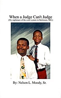 When a Judge Cant Judge: A Fathers Story (Paperback)