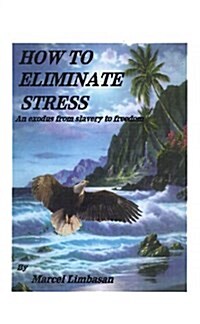 How to Eliminate Stress (Paperback)