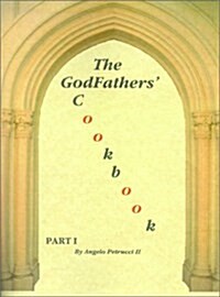 The Godfathers Cookbook: Part I (Paperback)