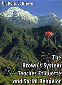 The Browns System Teaches Etiquette and Social Behavior (Paperback)