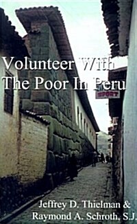 Volunteer With the Poor in Peru (Paperback)