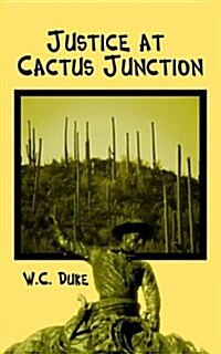Justice at Cactus Junction (Paperback)