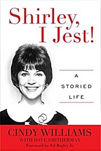 Shirley, I Jest!: A Storied Life (Paperback)