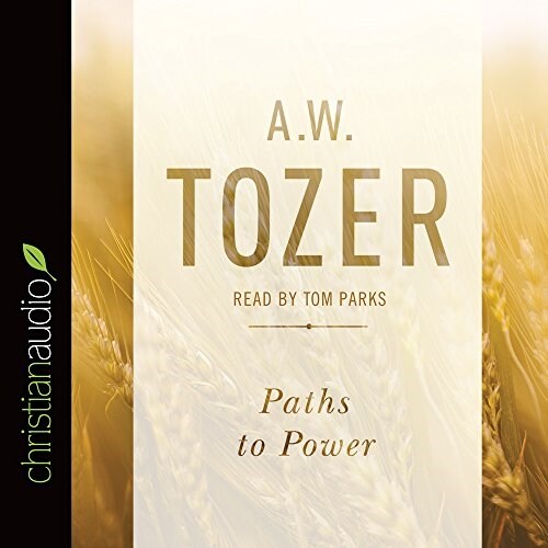 Paths to Power: Living in the Spirits Fullness (Audio CD)