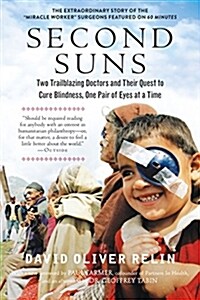 Second Suns: Two Trailblazing Doctors and Their Quest to Cure Blindness, One Pair of Eyes at a Time (Paperback)